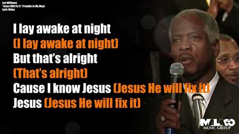 Jesus will fix it lee williams. Things To Know About Jesus will fix it lee williams. 